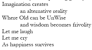 An extract from the title poem from the book Old & Unwise 